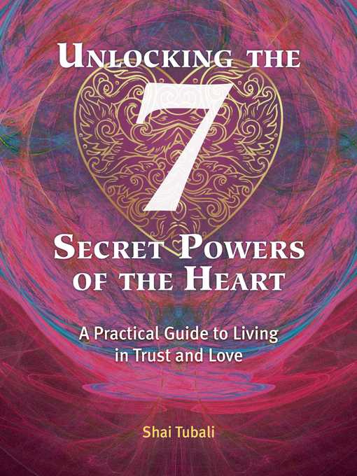 Cover image for Unlocking the 7 Secret Powers of the Heart